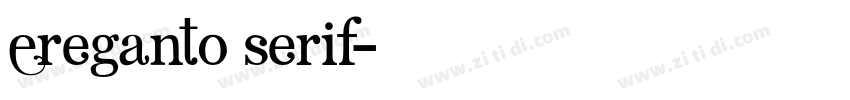 Ereganto Serif字体转换
